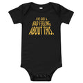 I've Got A Bad Feeling About This Kid's Onesie