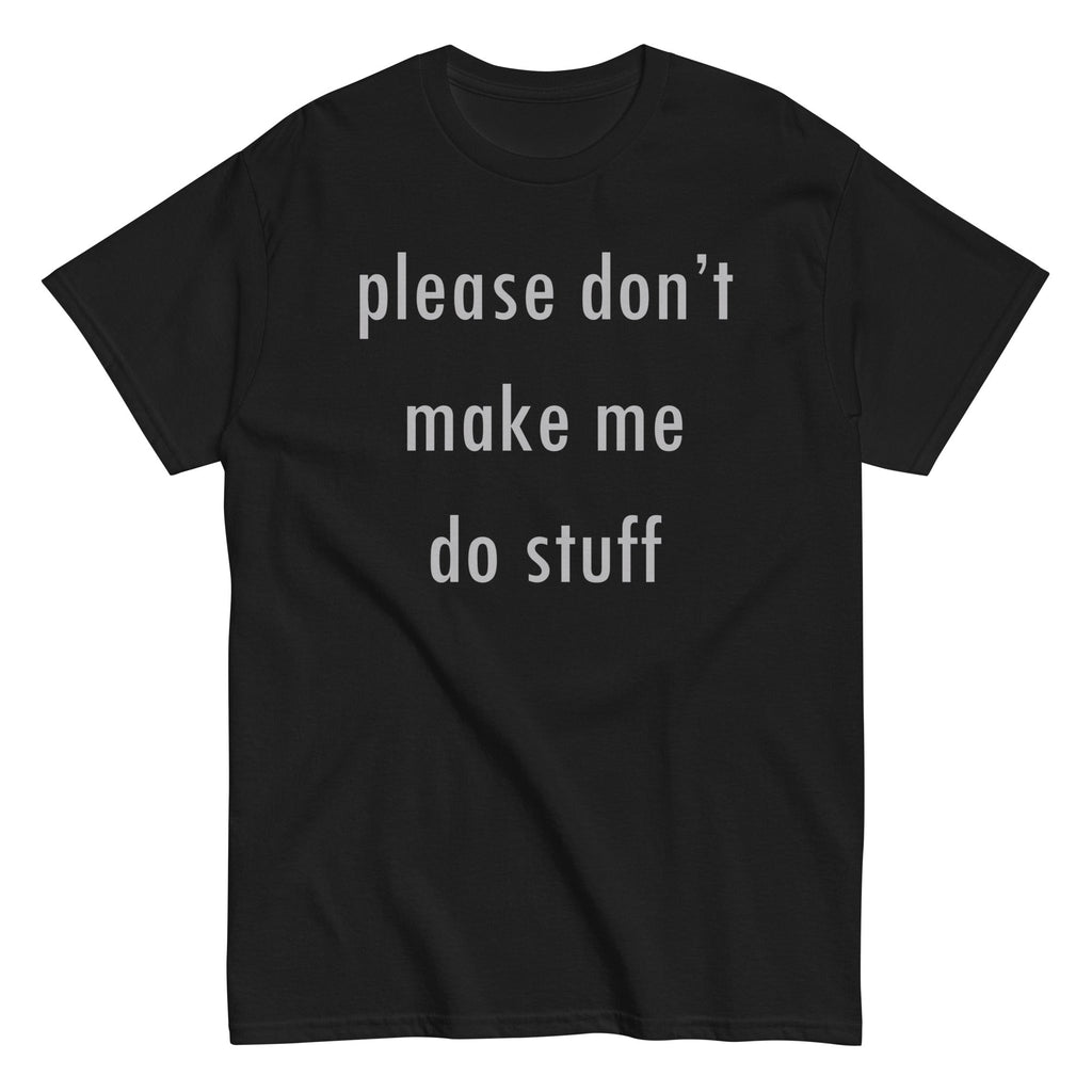 Please Don't Make Me Do Stuff Men's Classic Tee product image 3