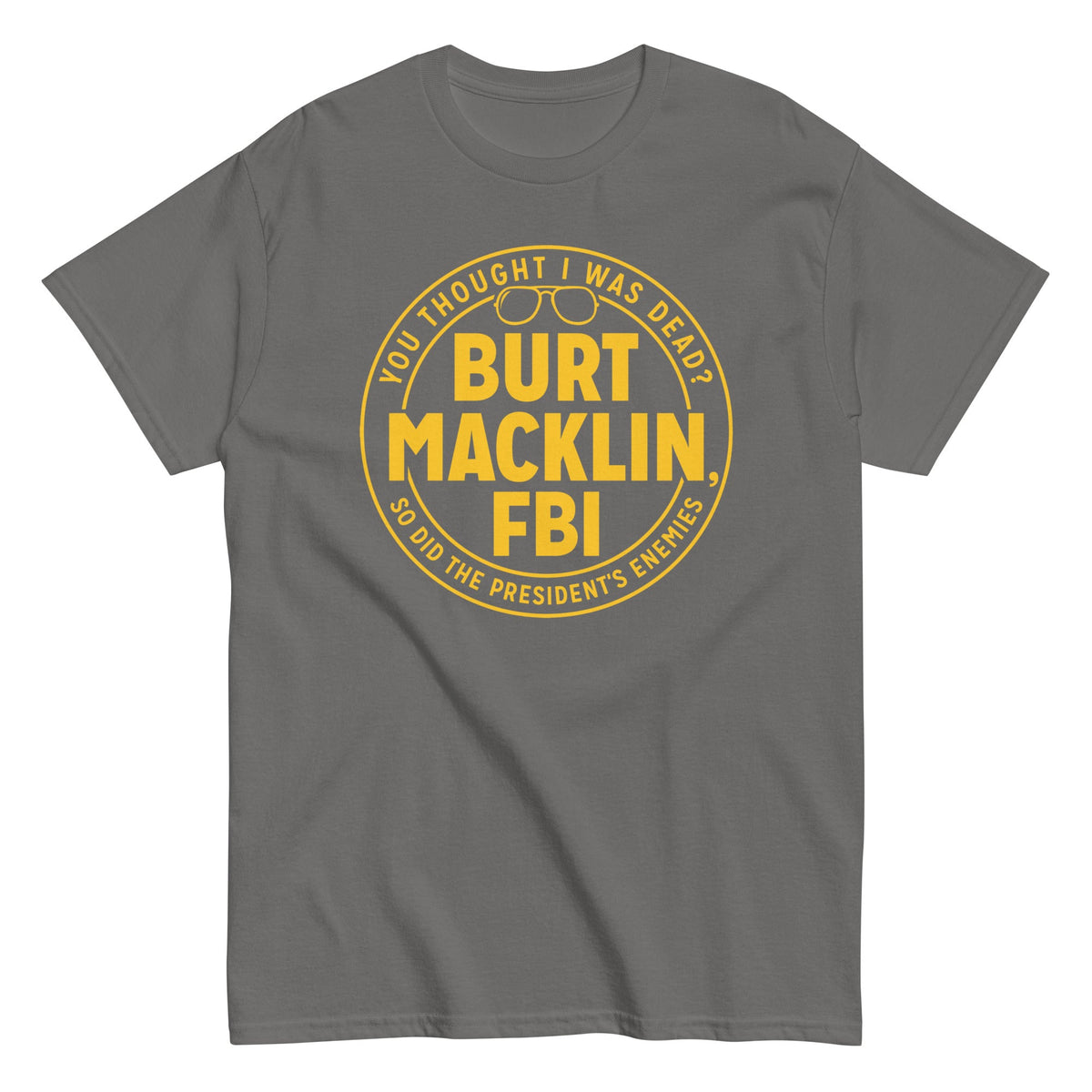 Burt Macklin, FBI Men's Classic Tee product image 5