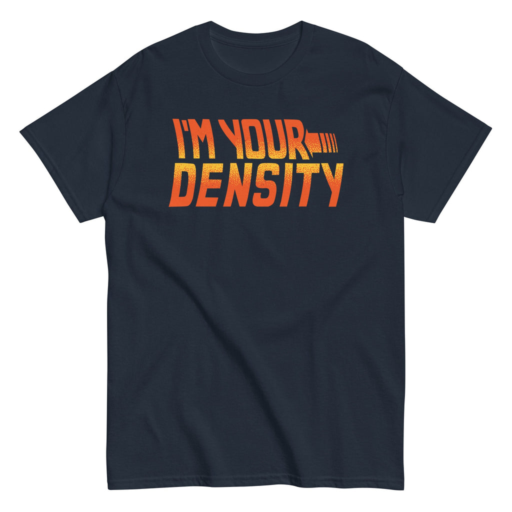 I'm Your Density Men's Classic Tee product image 1