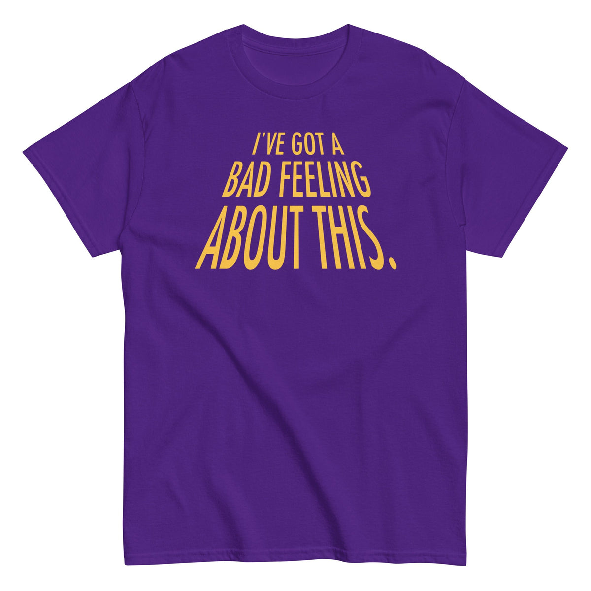 I've Got A Bad Feeling About This Men's Classic Tee product image 2
