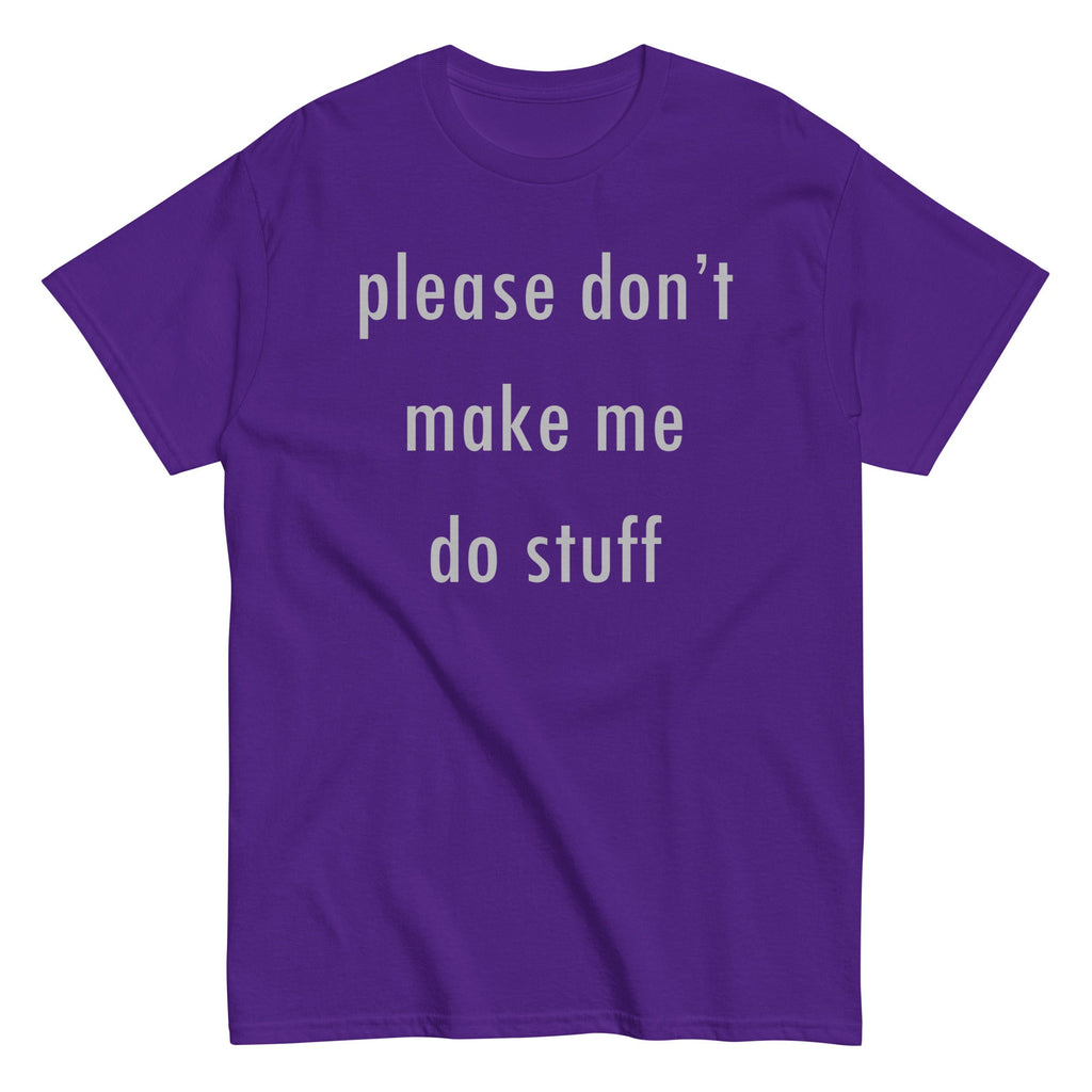 Please Don't Make Me Do Stuff Men's Classic Tee product image 5