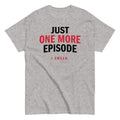 Just One More Episode Men's Classic Tee product image 1
