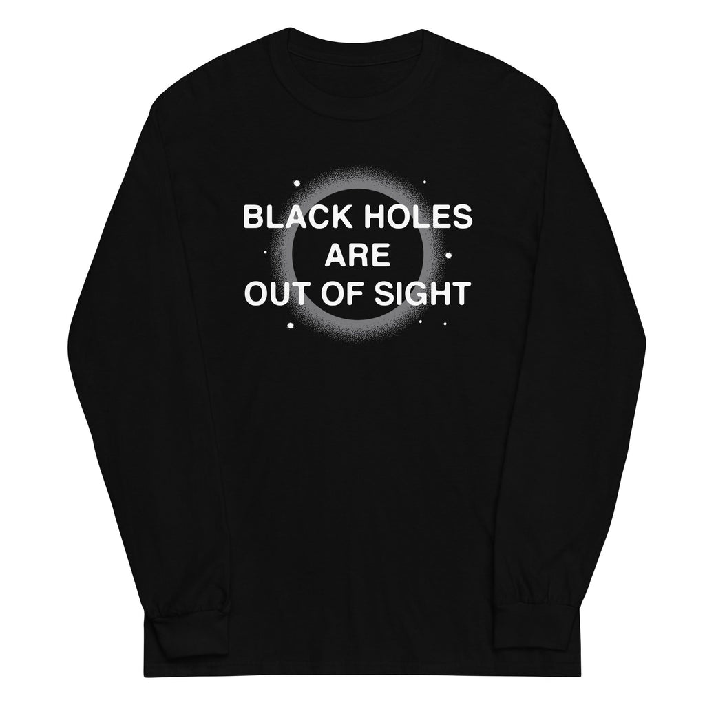 Black Holes Are Out Of Sight Unisex Long Sleeve Tee product image 1