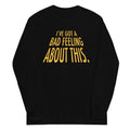 I've Got A Bad Feeling About This Unisex Long Sleeve Tee product image 1