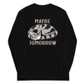 Maybe Tomorrow Unisex Long Sleeve Tee product image 1