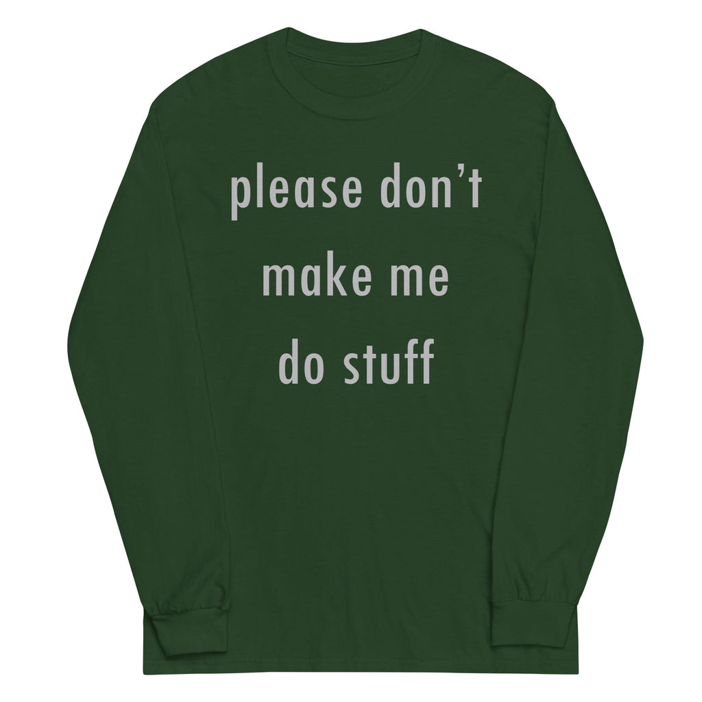 Please Don't Make Me Do Stuff Unisex Long Sleeve Tee product image 4