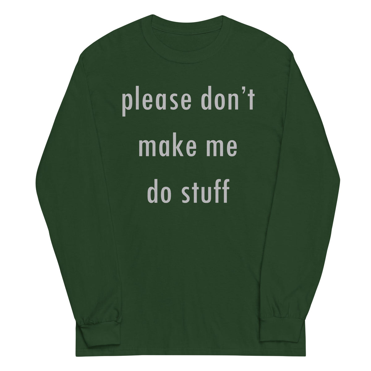 Please Don't Make Me Do Stuff Unisex Long Sleeve Tee product image 4