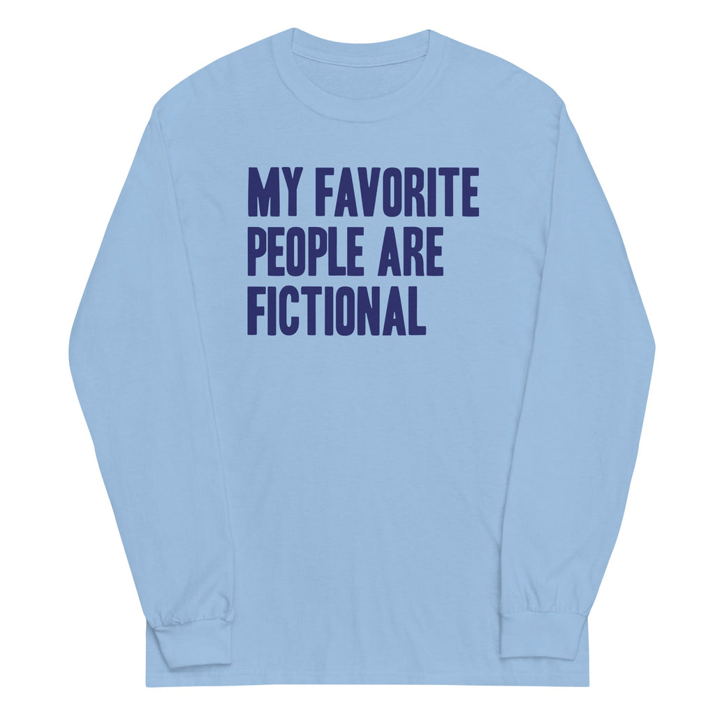 My Favorite People Are Fictional Unisex Long Sleeve Tee product image 1