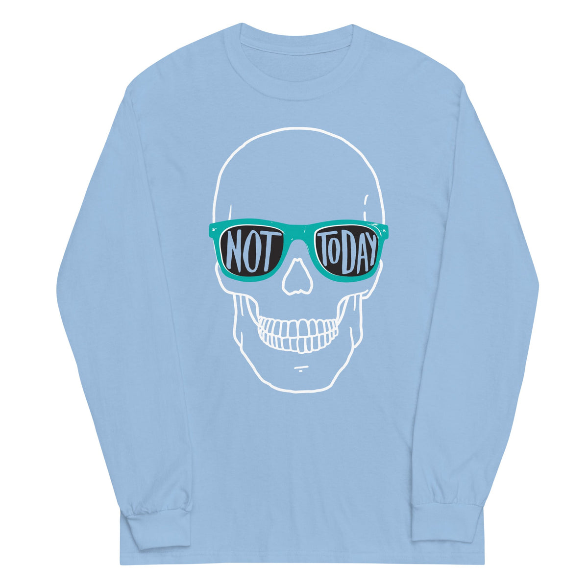 Not Today Unisex Long Sleeve Tee product image 4