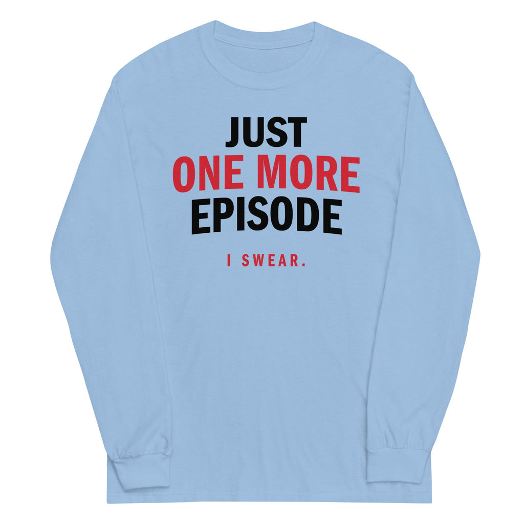 Just One More Episode Unisex Long Sleeve Tee product image 2