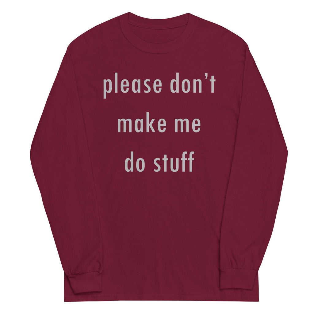 Please Don't Make Me Do Stuff Unisex Long Sleeve Tee product image 3