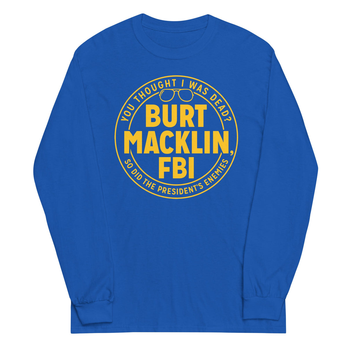 Burt Macklin, FBI Unisex Long Sleeve Tee product image 4