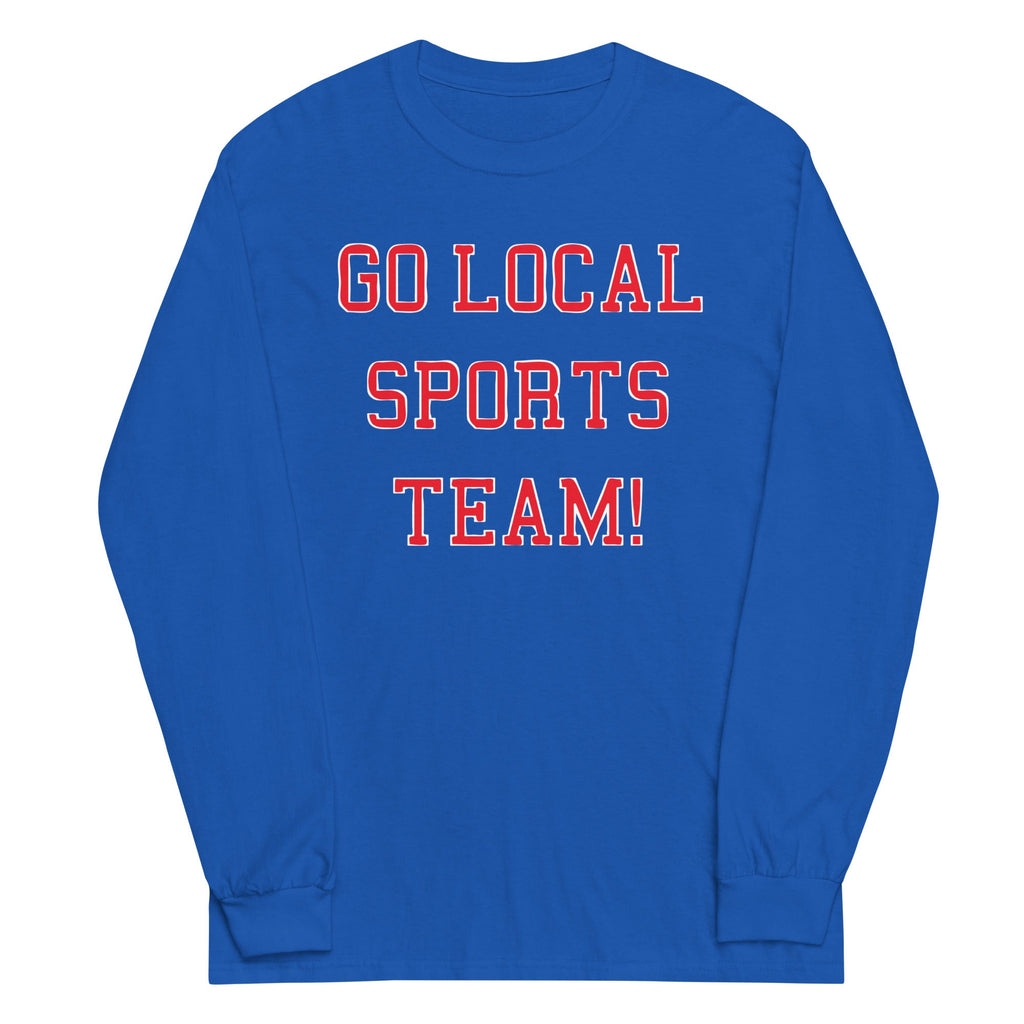Go Local Sports Team! Unisex Long Sleeve Tee product image 1