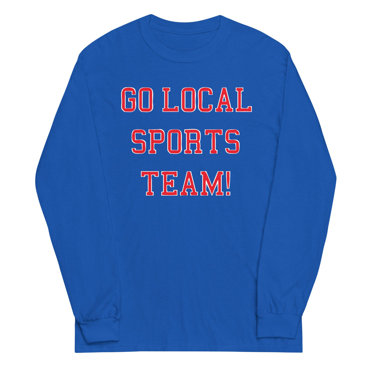 Go Local Sports Team! Unisex Long Sleeve Tee product image 1