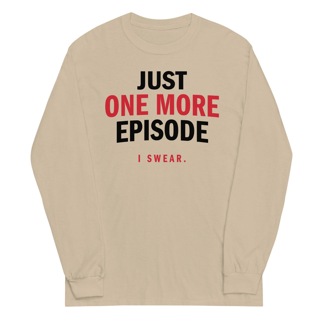 Just One More Episode Unisex Long Sleeve Tee product image 3