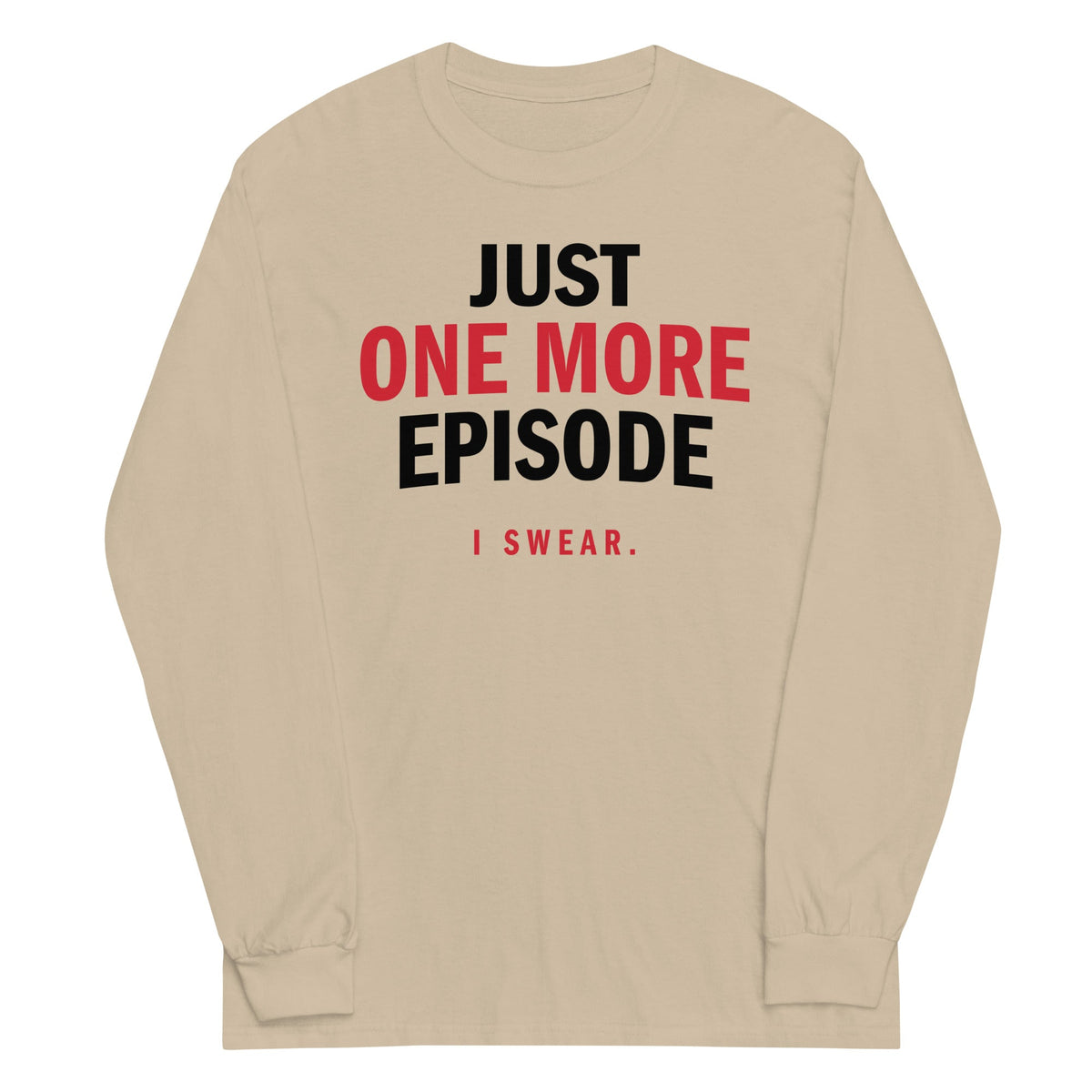 Just One More Episode Unisex Long Sleeve Tee product image 3