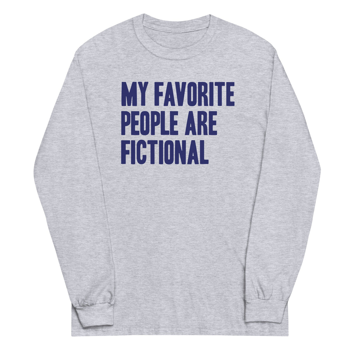 My Favorite People Are Fictional Unisex Long Sleeve Tee product image 2