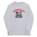 Werewolves Not Swearwolves Unisex Long Sleeve Tee product image 1