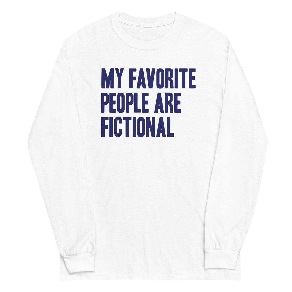 My Favorite People Are Fictional Unisex Long Sleeve Tee product image 3