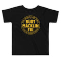 Burt Macklin, FBI Kid's Toddler Tee product image 1