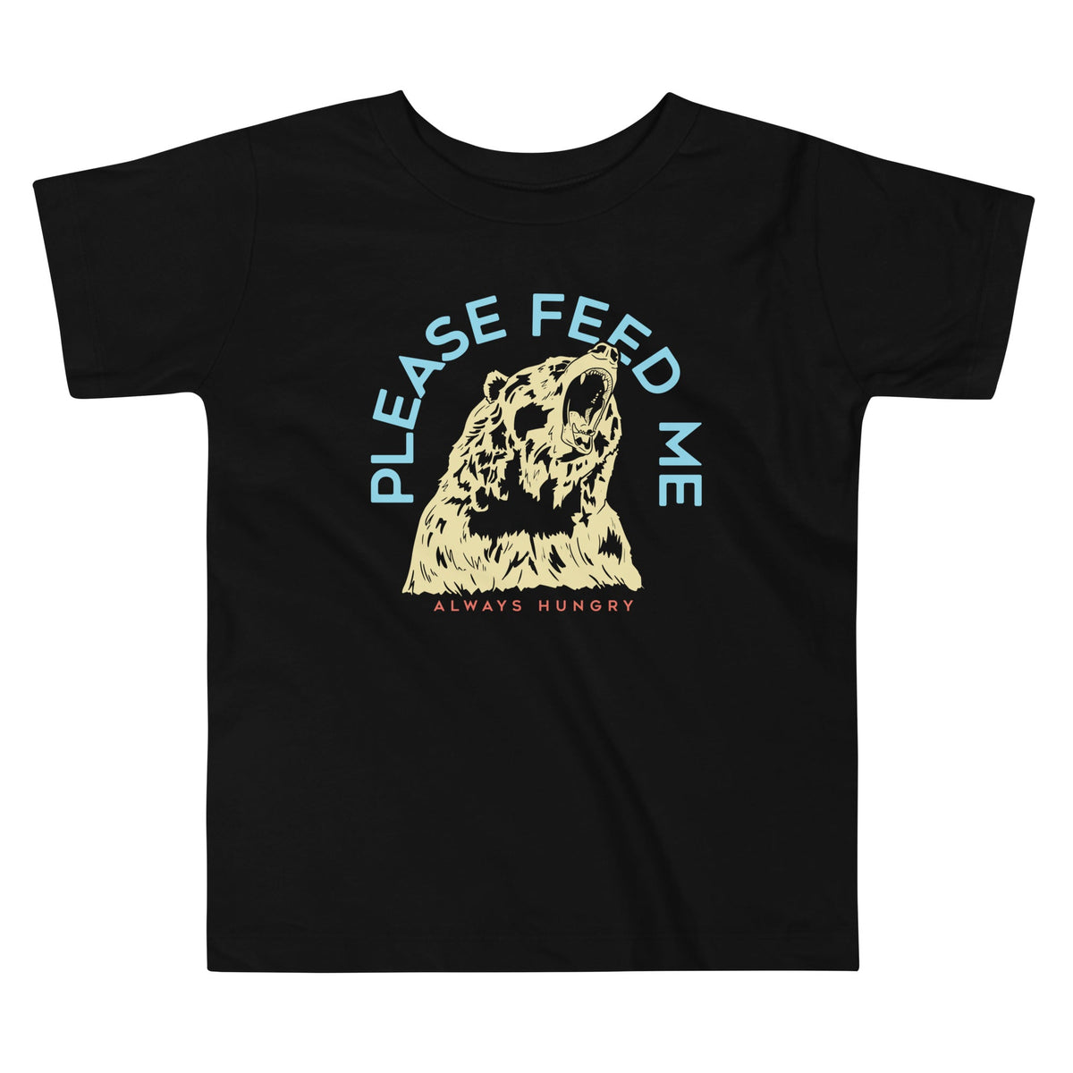 Please Feed Me, Always Hungry Kid's Toddler Tee product image 1