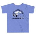 I've Got Friends In Low Places Kid's Toddler Tee product image 1