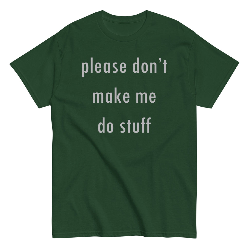 Please Don't Make Me Do Stuff Men's Classic Tee product image 7