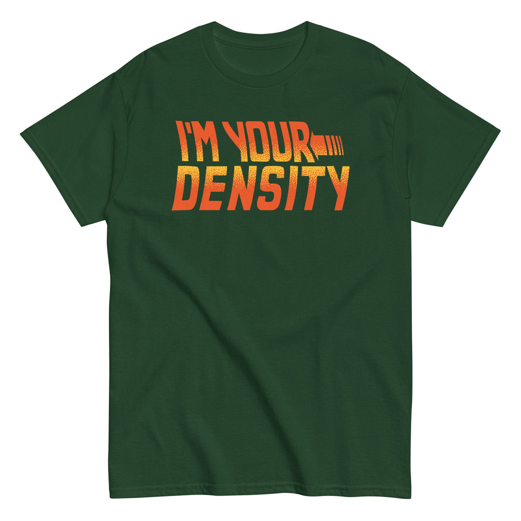 I'm Your Density Men's Classic Tee product image 6
