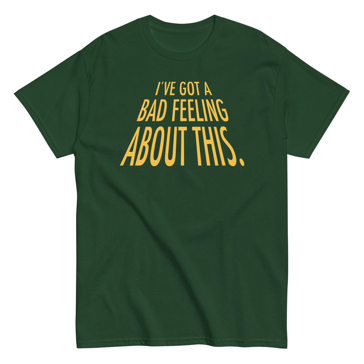 I've Got A Bad Feeling About This Men's Classic Tee product image 4
