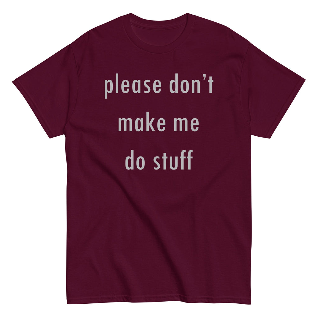 Please Don't Make Me Do Stuff Men's Classic Tee product image 6