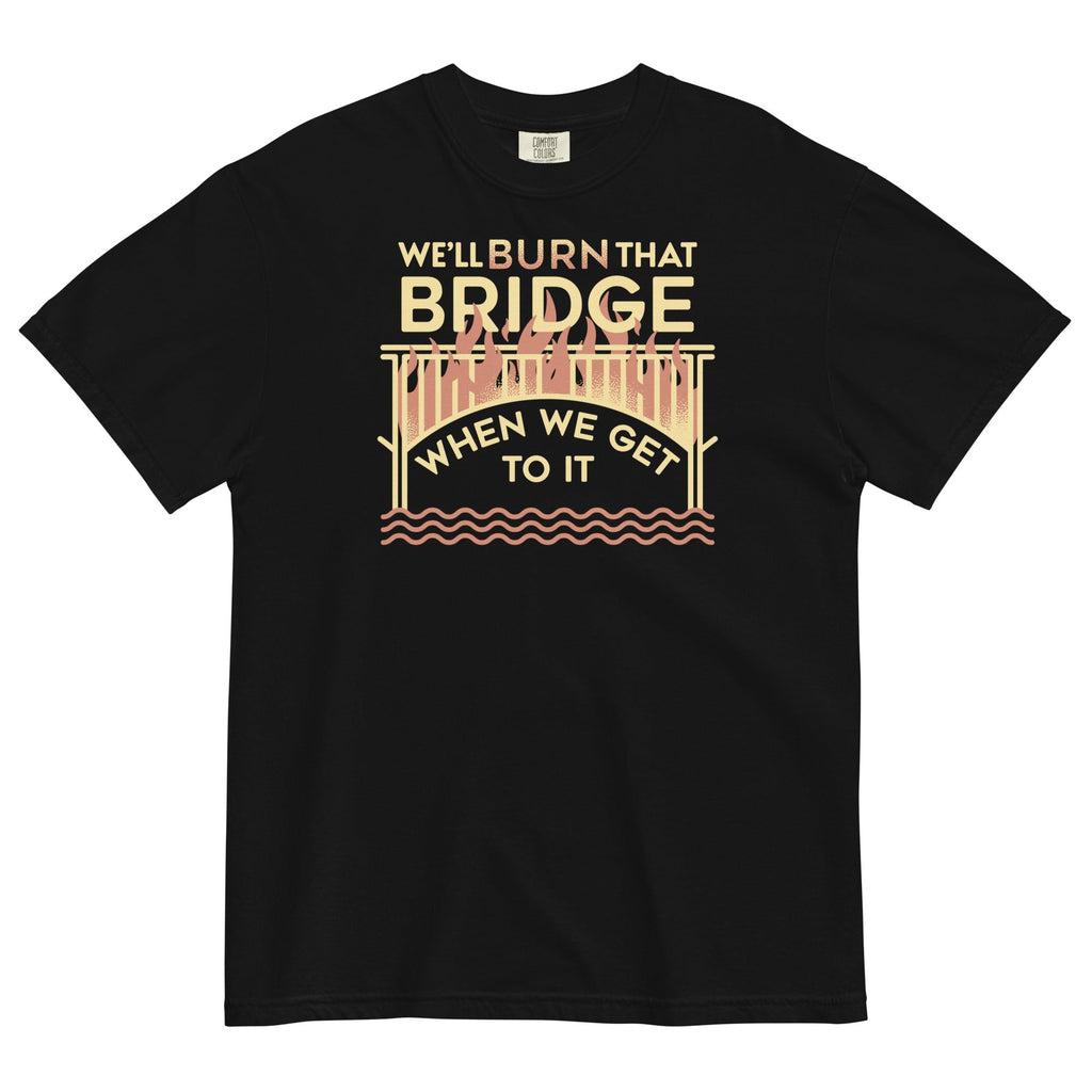 We'll Burn That Bridge When We Get To It Men's Relaxed Fit product image 1