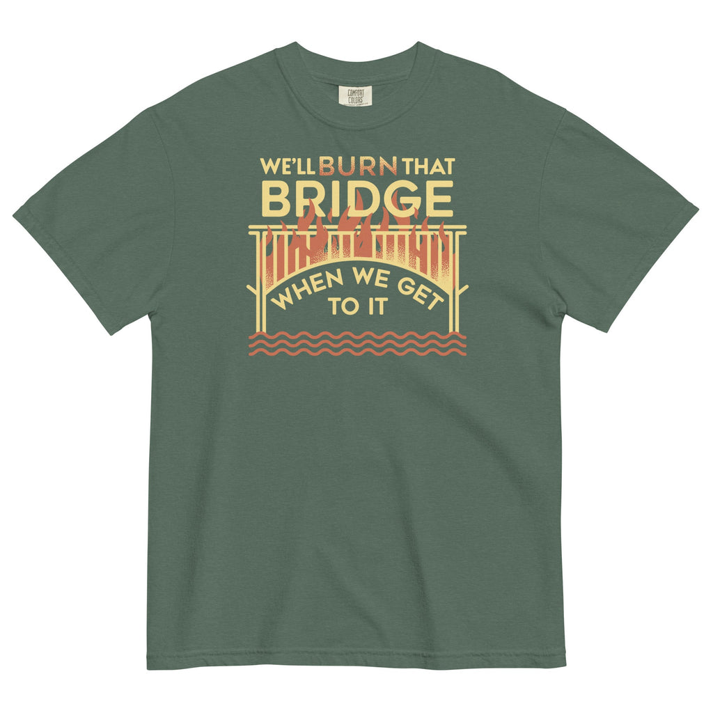 We'll Burn That Bridge When We Get To It Men's Relaxed Fit product image 5