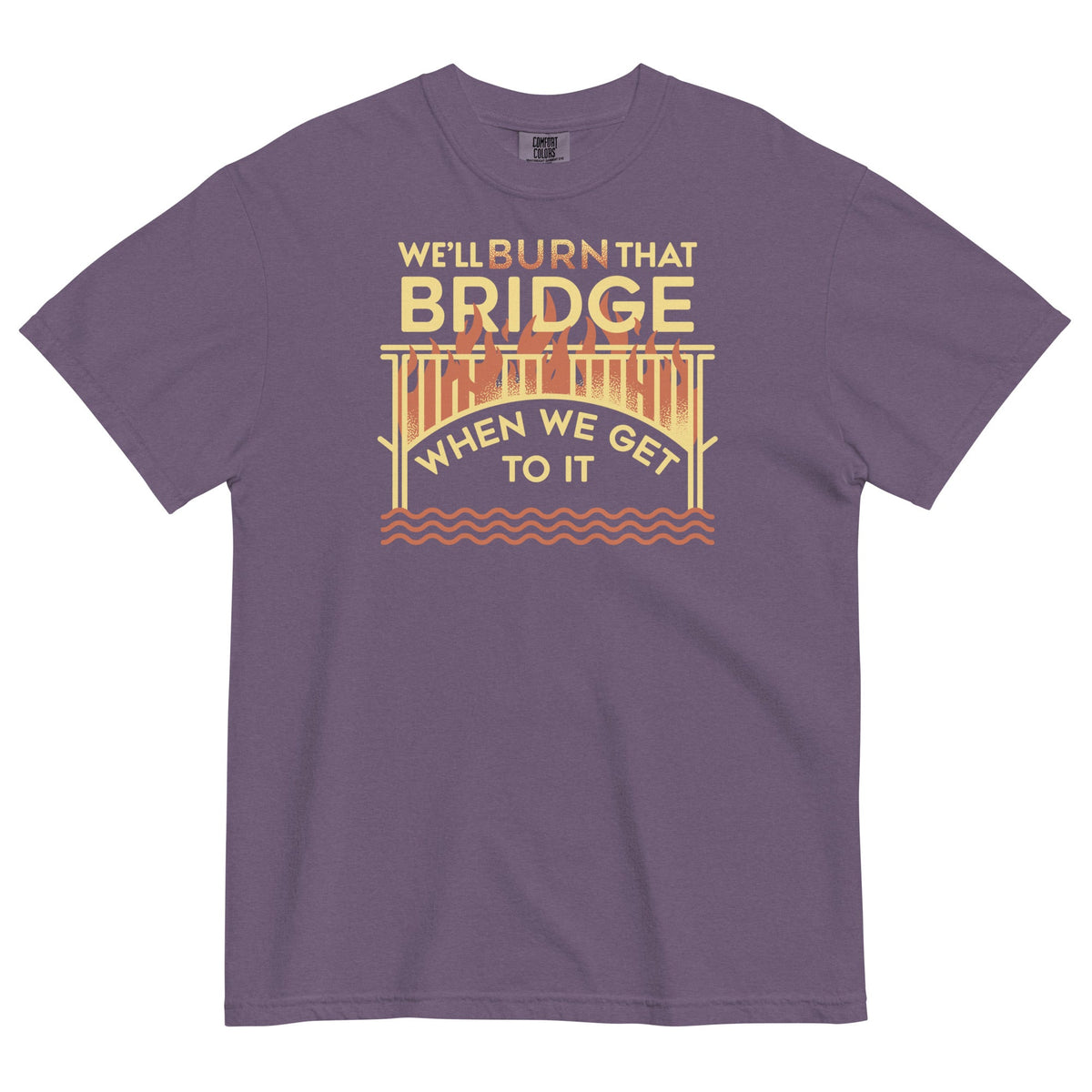 We'll Burn That Bridge When We Get To It Men's Relaxed Fit product image 4