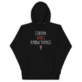 I Drink And I Know Things Unisex Hoodie product image 1