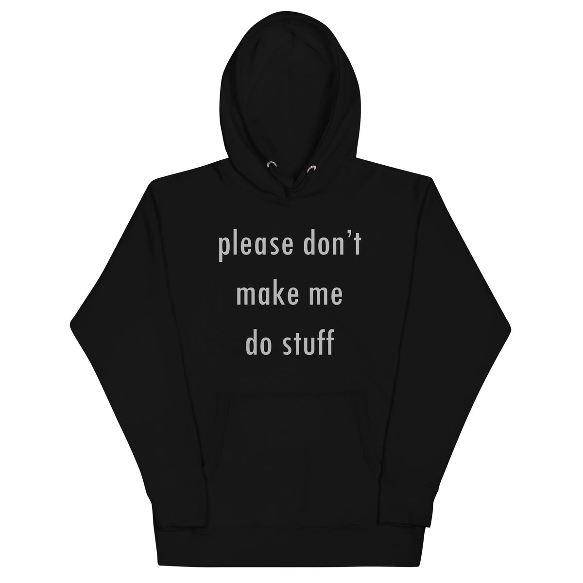 Please Don't Make Me Do Stuff Unisex Hoodie product image 1