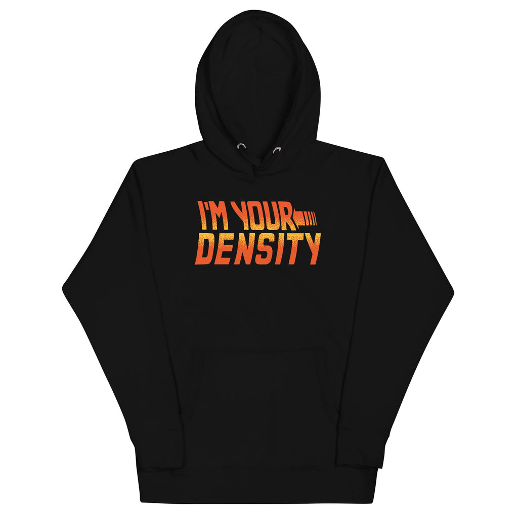I'm Your Density Unisex Hoodie product image 2