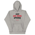 Just One More Episode Unisex Hoodie product image 1