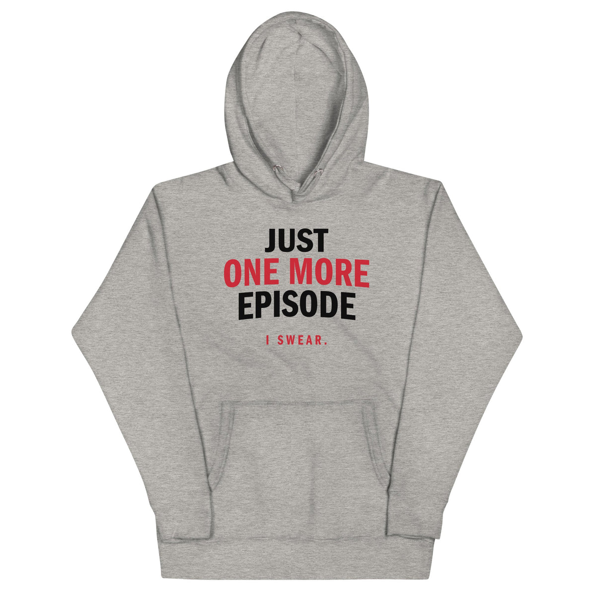 Just One More Episode Unisex Hoodie product image 1