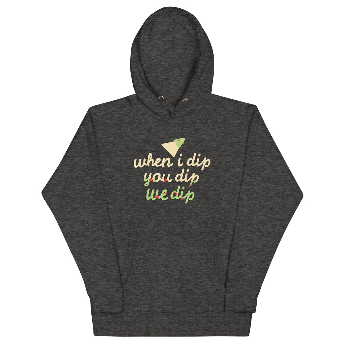 When I Dip You We Unisex Hoodie product image 1