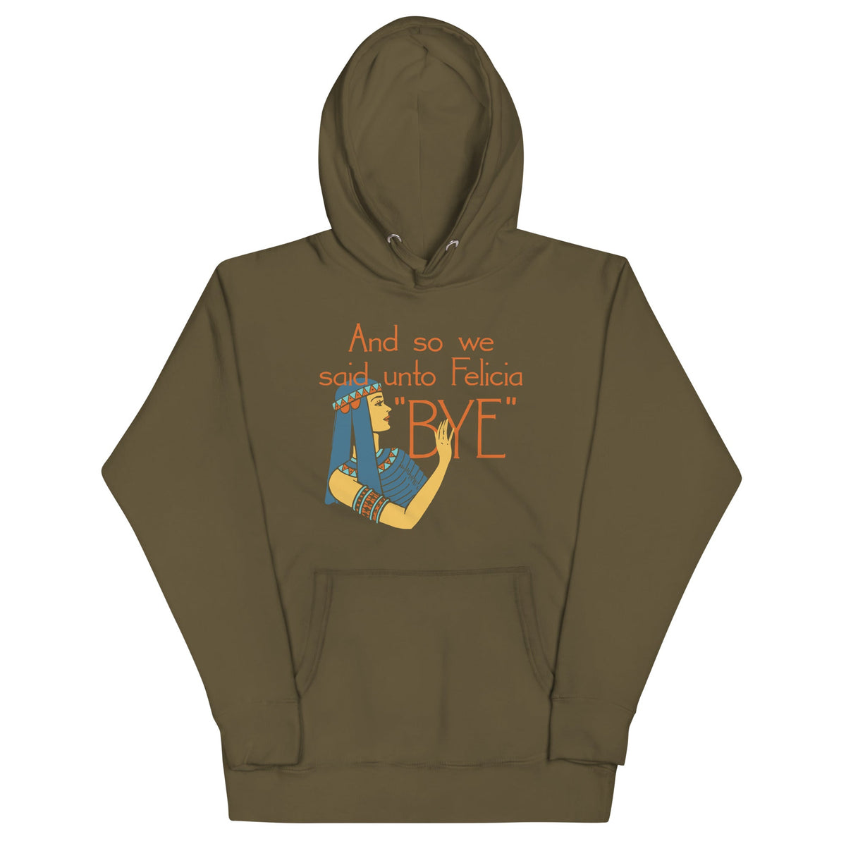Bye Felicia Unisex Hoodie product image 5