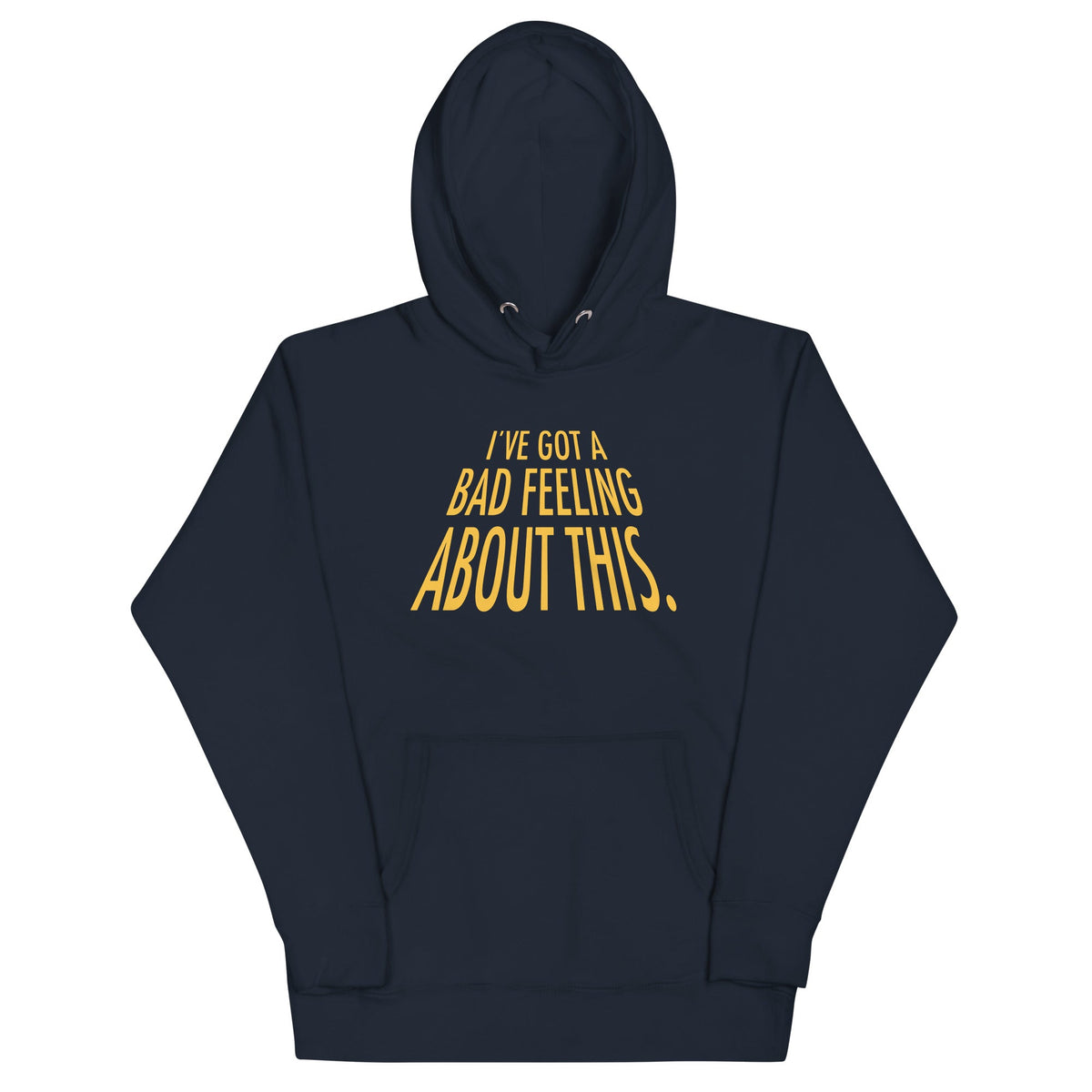 I've Got A Bad Feeling About This Unisex Hoodie product image 2