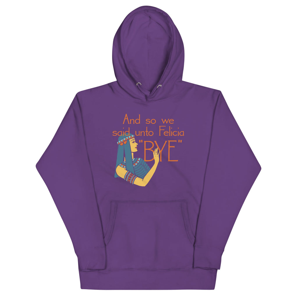 Bye Felicia Unisex Hoodie product image 3