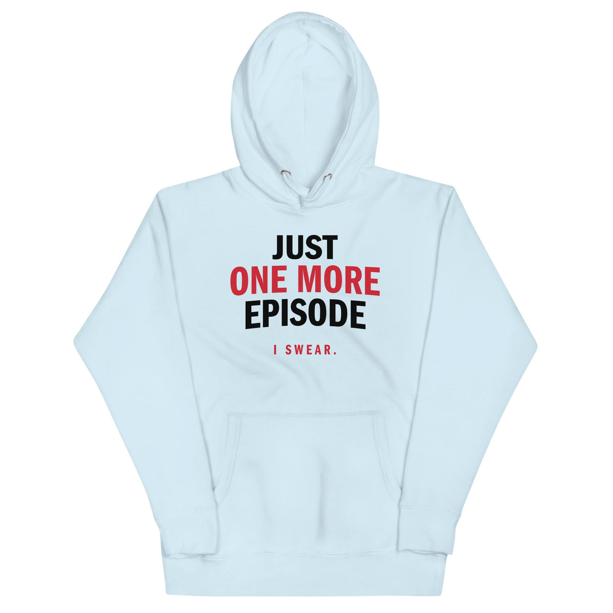 Just One More Episode Unisex Hoodie product image 2
