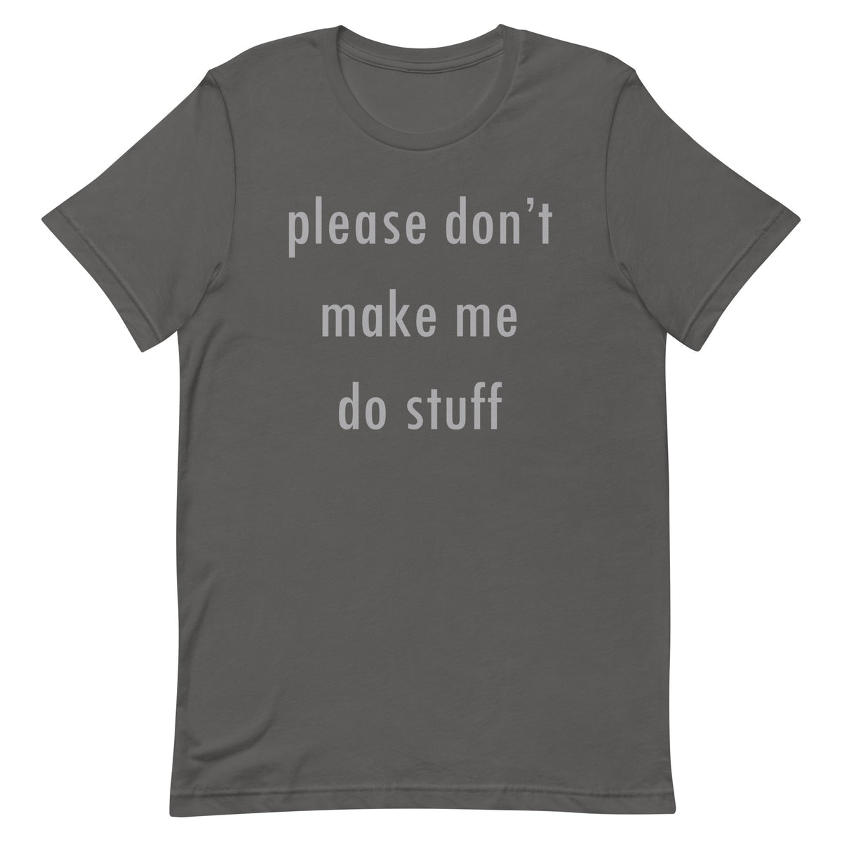 Please Don't Make Me Do Stuff Men's Signature Tee product image 1