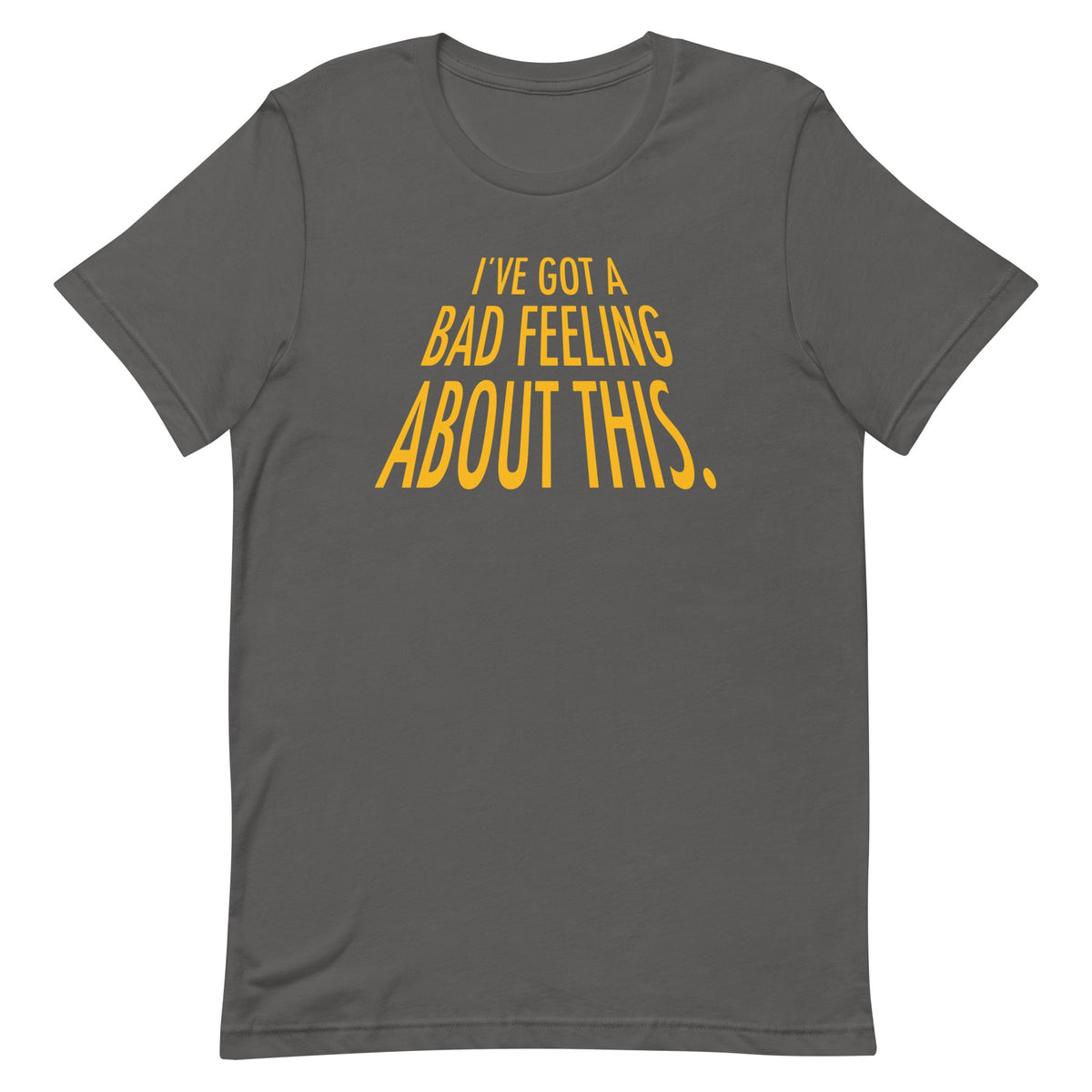 I've Got A Bad Feeling About This Men's Signature Tee product image 5