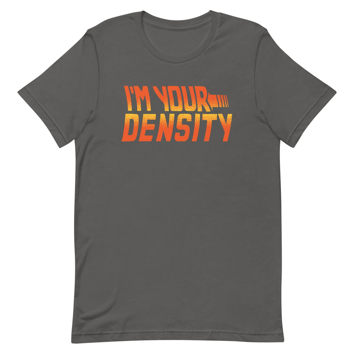 I'm Your Density Men's Signature Tee product image 6