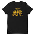 I've Got A Bad Feeling About This Men's Signature Tee product image 1
