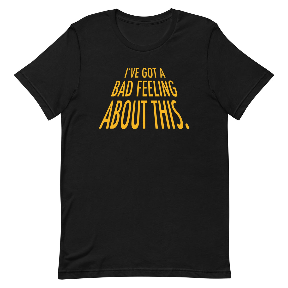 I've Got A Bad Feeling About This Men's Signature Tee product image 1