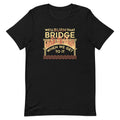 We'll Burn That Bridge When We Get To It Men's Signature Tee product image 1